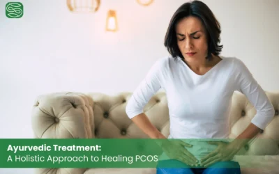 Ayurvedic Treatment: A Holistic Approach to Healing PCOS